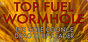 Book Review: Top Fuel Wormhole, the Cole Coonce Drag Strip Reader